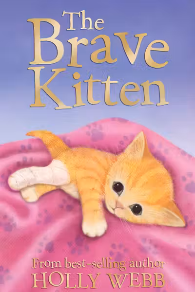 The Brave Kitten (Holly Webb Series 3)