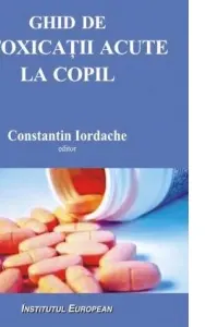 Ghid de intoxicații acute la copil