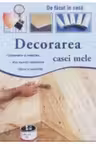 Decorarea casei mele