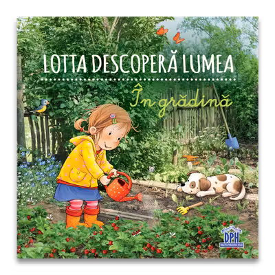 Lotta descopera lumea - In gradina