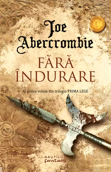 Fără îndurare (Trilogia PRIMA LEGE, partea a II-a)