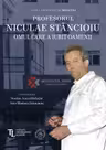 Profesorul Niculae Stancioiu. Omul care a iubit oamenii