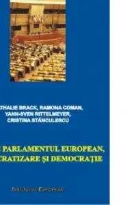 Despre Parlamentul European, democratizare și democrație