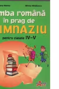 Limba romana in prag de gimnaziu