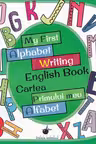 My First Alphabet Writing English Book. Cartea primului meu alfabet