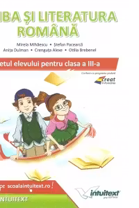 Limba si literatura romana. Caietul elevului pentru clasa a 3-a