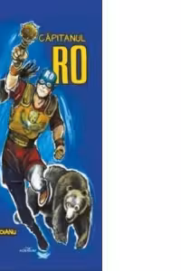 Capitanul RO. Volumul 1. Razboi in inima Europei?
