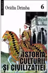Istoria culturii si civilizatiei, volumele 6-8
