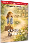 GRĂDINA SECRETĂ (COLECTIA CITESC CU LITERE MARI)