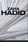 Zaha Hadid. Complete Works 1979–Today (40th Anniversary Edition)