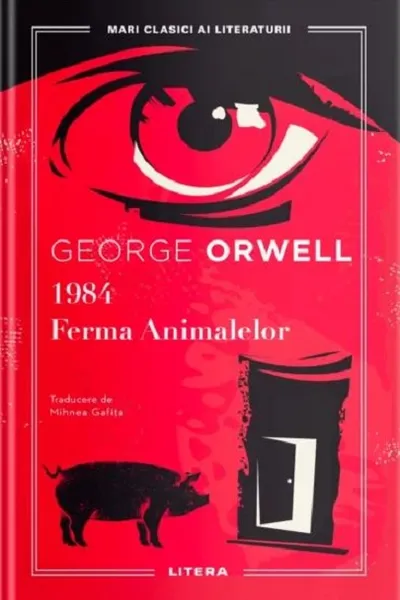 Mari clasici ai literaturii. 1984. FERMA ANIMALELOR.