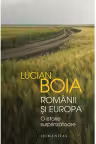 Romanii si Europa. O istorie surprinzatoare