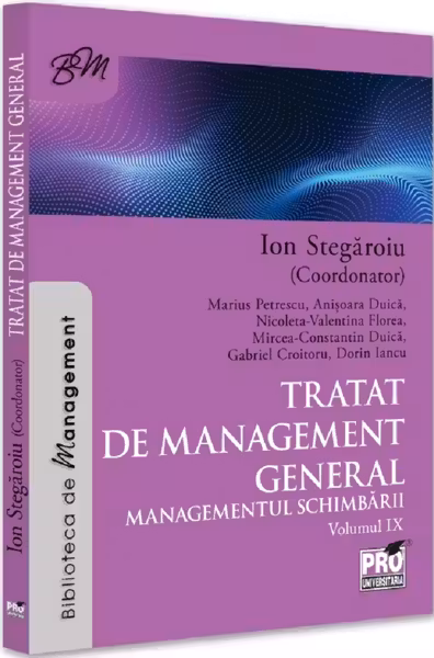 Tratat de management general. Managementul schimbarii Vol. 9
