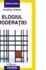 Elogiul moderatiei