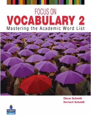 Focus on Vocabulary 2. Mastering the Academic Word List, 2nd Edition