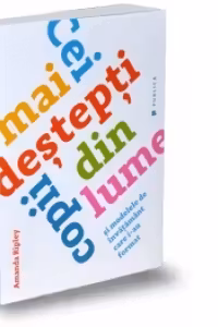 Cei mai destepti copii din lume si modelele de invatamant care i-au format