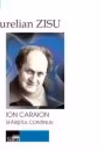 Ion Caraion. Sfarsitul continuu. Vol I. Poezia