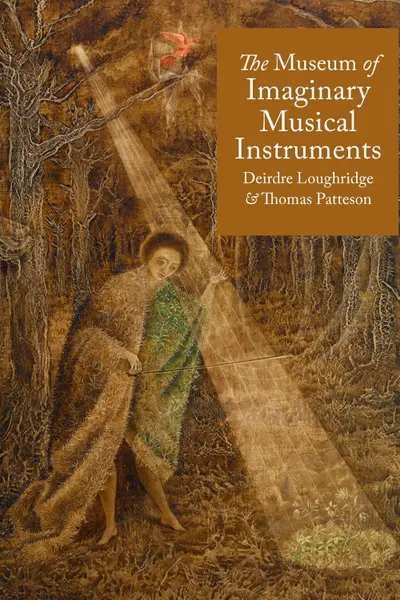 The Museum of Imaginary Musical Instruments