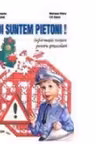 Si noi suntem pietoni