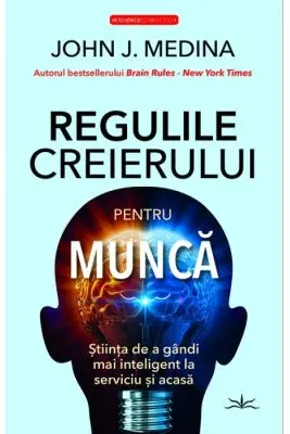 Regulile creierului pentru munca