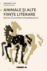 Animale si alte fiinte literare