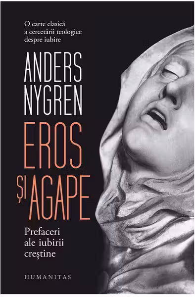 Eros si agape. Prefaceri ale iubirii crestine