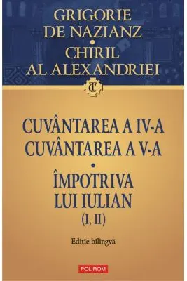 Cuvantarea a IV-a. Cuvantarea a V-a. Impotriva lui Iulian
