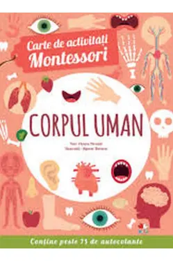 CARTE DE ACTIVITATI MONTESSORI. CORPUL UMAN. reeditare