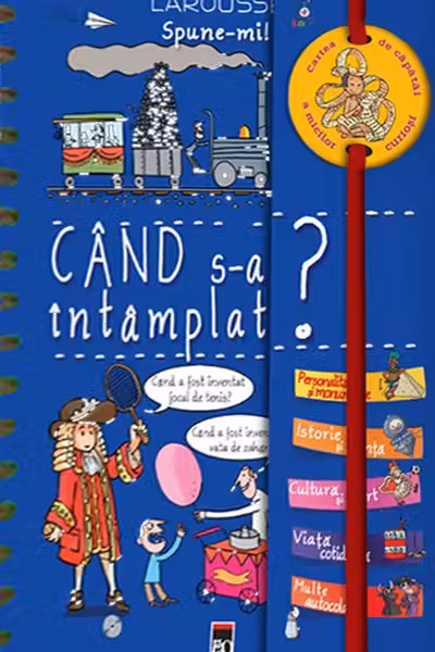 Spune-mi când s-a întâmplat? Larousse