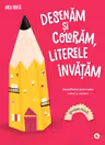 Desenam si coloram, literele invatam - Grupa mica