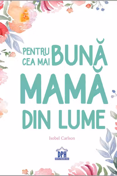Pentru cea mai buna mama din lume