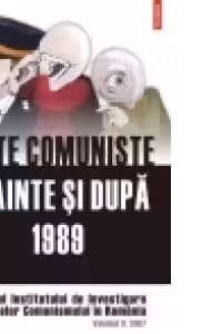 Elite comuniste inainte si dupa 1989. Anuarul Institutului de Investigare a Crimelor Comunismului in Romania. Vol II/2007
