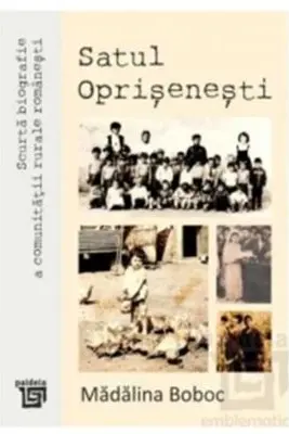 Scurta biografie a comunitatii rurale romanesti. Satul Oprisenesti
