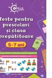 Teste pentru prescolari si clasa pregatitoare 5-7 ani