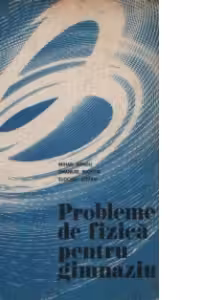 Probleme de fizica pentru gimnaziu