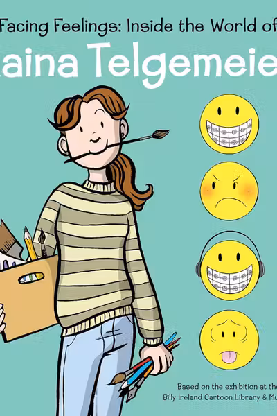 Facing Feelings: Inside the World of Raina Telgemeier