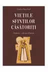 Viețile sfinților căsătoriți. Căsătoria, cale spre sfințenie