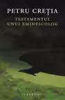 Testamentul unui eminescolog