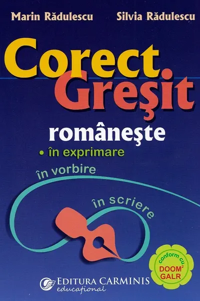 Corect. Greșit românește