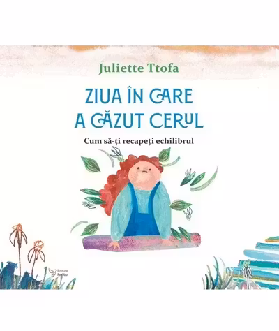 Ziua in care a cazut cerul. Cum sa-ti recapeti echilibrul