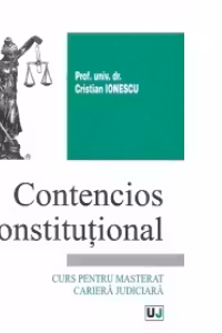 Contencios constitutional - Curs pentru masterat cariera judiciara