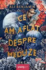 Ce am aflat despre meduze