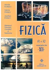 Manual Fizica F1+F2 pentru clasa a 12-a