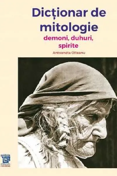 Dicționar de mitologie. Demoni, duhuri, spirite