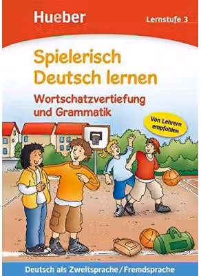 Spielerisch Deutsch lernen Wortschatzvertiefung und Grammatik Lernstufe 3 Buch - Agnes Holweck, Bettina Trust