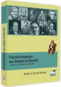Filosofia dreptului sau dreptul ca filosofie, editia a II-a, revazuta si adaugita