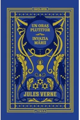 Un oras plutitor. Invazia marii. Volumul 28. Biblioteca Jules Verne