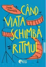 Cand viata schimba ritmul. Editie bilingva engleza-romana