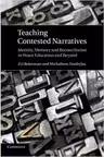 Teaching Contested Narratives: Identity, Memory and Reconciliation in Peace Education and Beyond - Zvi Bekerman, Michalinos Zembylas