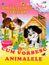 Din folclorul copiilor: Cum vorbesc animalele